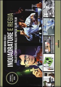 Inquadrature e regia. Dallo storyboard alle riprese di un film