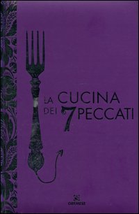 La cucina dei 7 peccati