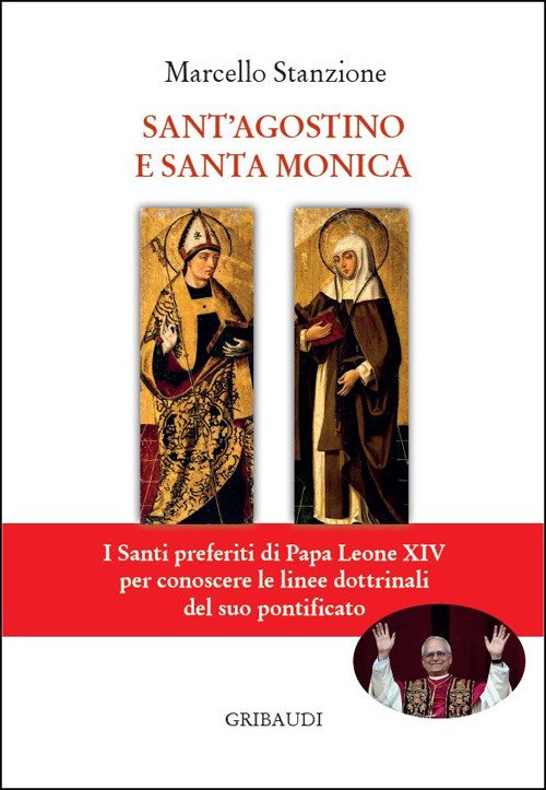 Sant'Agostino e Santa Monica. I Santi preferiti di Papa Leone XIV per conoscere le linee dottrinali del suo pontificato