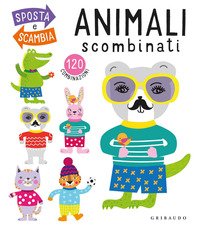Animali scombinati