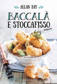 Baccalà e stoccafisso chez moi