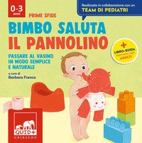 Bimbo saluta il pannolino. Passare al vasino in modo semplice e naturale