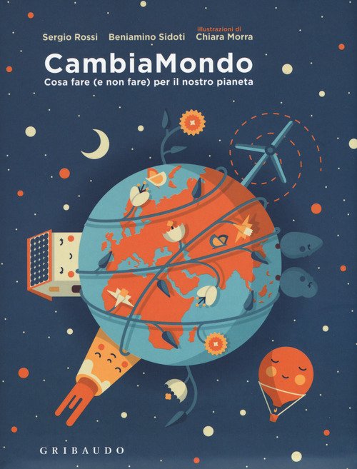 CambiaMondo. Cosa fare (e non fare) per il nostro pianeta