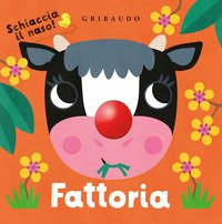 Fattoria. Schiaccia il naso!