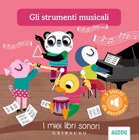 Gli strumenti musicali. I miei libri sonori
