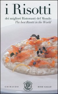 Guida riso Gallo. I risotti dei migliori ristoranti del mondo. Ediz. italiana e inglese