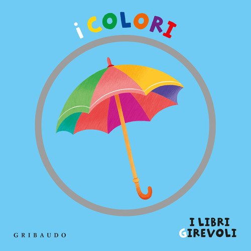 I colori. I libri girevoli