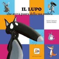 Il lupo che aveva paura sua ombra. Amico lupo