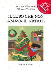 Il lupo che non amava il Natale. Amico lupo