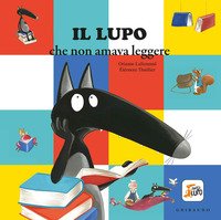 Il lupo che non amava leggere. Amico lupo