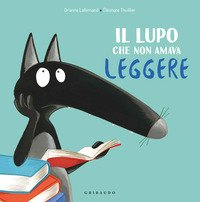 Il lupo che non amava leggere. Amico lupo