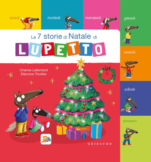 Le 7 storie di Natale di Lupetto. Amico lupo
