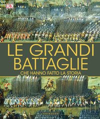 Le grandi battaglie che hanno fatto la storia