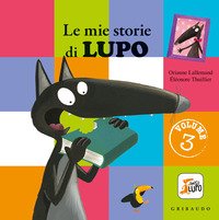 Le mie storie di lupo. Amico lupo
