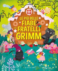Le più belle fiabe dei fratelli Grimm