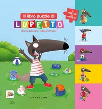 Lupetto. Amico lupo. Libro puzzle