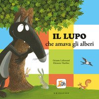 Il lupo che amava gli alberi. Amico lupo