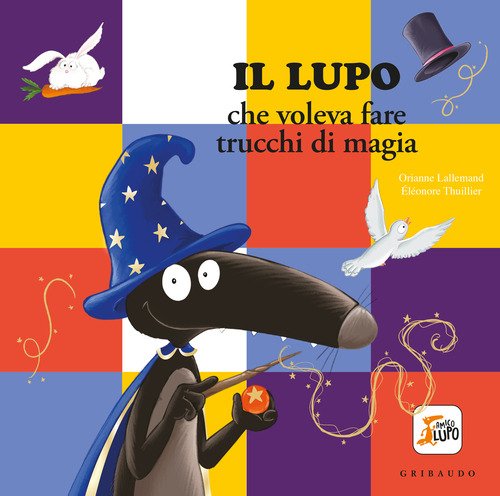 Lupo che voleva fare i trucchi di magia. Amico lupo