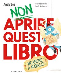 Non aprire questo libro. Neanche a Natale! Albi illustrati