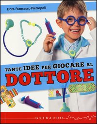 Tante idee per giocare al dottore