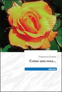 Come una rosa...