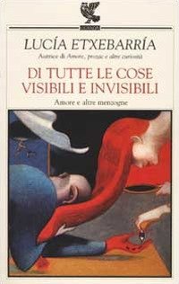 Di tutte le cose visibili e invisibili