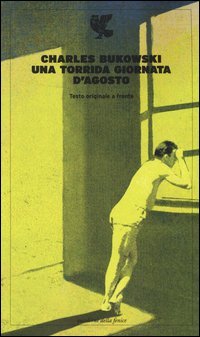 Una torrida giornata d'agosto. Testo inglese a fronte