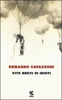 Vite brevi di idioti