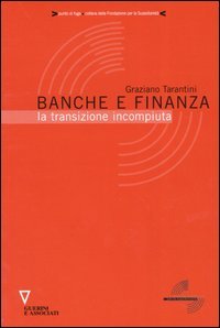 Banche e finanza. La transizione incompiuta