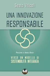 Una innovazione responsabile. Verso un modello di sostenibilità integrata