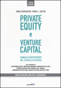 Private equity e venture capital. Manuale di investimento nel capitale di rischio