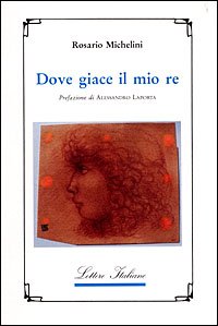 Dove Giace Il Mio Re