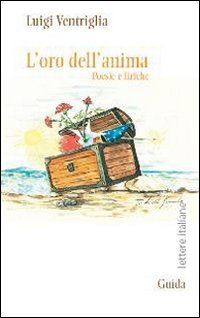 Oro Dell`anima. Poesie Lirica (l`)