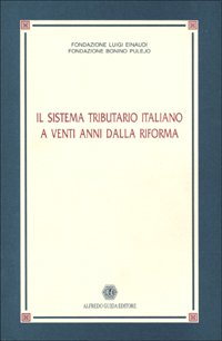 Sistema Tributario Italiano A Venti Anni Dalla Riforma (il)