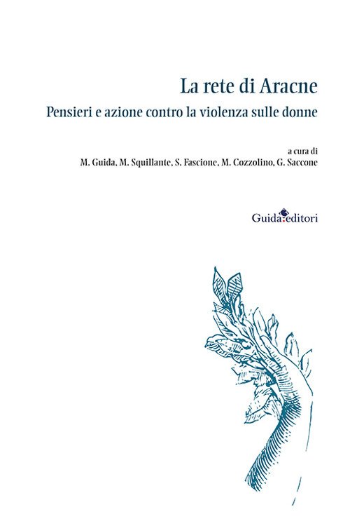 La rete di Aracne. Pensieri e azione contro la violenza sulle donne