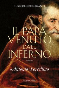 Il papa venuto dall'inferno. Il secolo dei giganti
