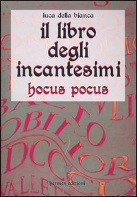 Il libro degli incantesimi. Hocus Pocus