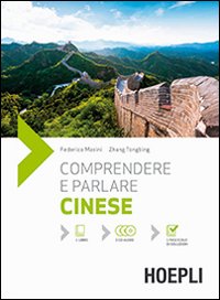 Comprendere e parlare cinese. Lezioni ed esercizi. Con soluzioni
