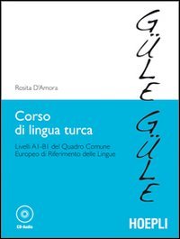 Corso di lingua turca. Livelli A1-B1 del quadro comune europeo di riferimento delle lingue