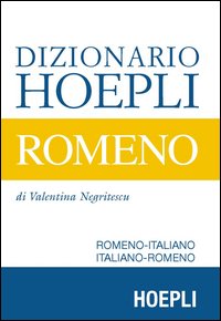 Dizionario Hoepli romeno. Romeno-italiano, italiano-romeno