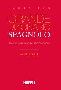 Grande dizionario Hoepli spagnolo. Spagnolo-italiano, italiano-spagnolo