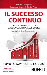 Il successo continuo. L'eccellenza Toyota dalla via Emilia all'Europa