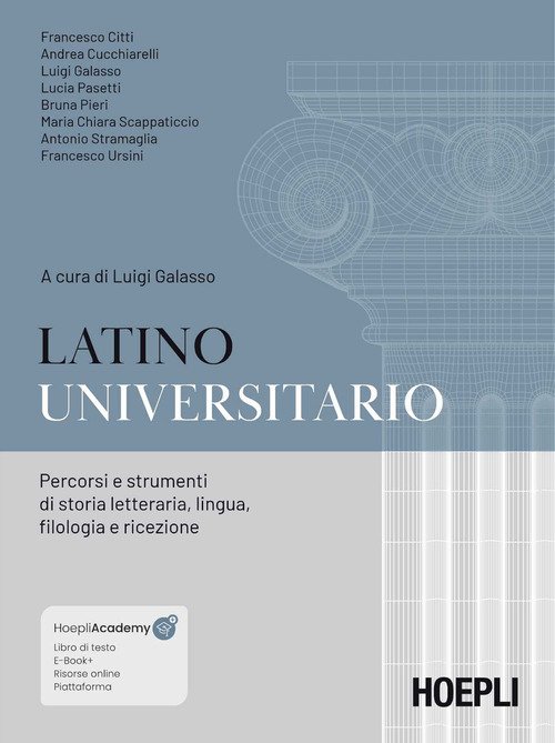 Latino universitario. Percorsi e strumenti di storia letteraria, lingua, filologia e ricezione