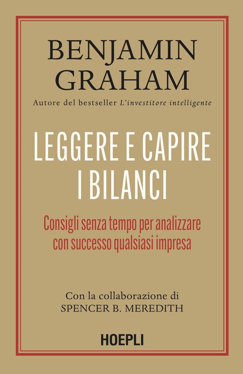 Leggere e capire i bilanci. Consigli senza tempo per analizzare con successo qualsiasi impresa
