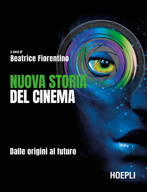 Nuova storia del cinema. Dalle origini al futuro
