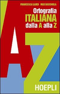Ortografia pratica dell'italiano dalla A alla Z