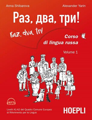 Raz, dva, tri! Corso di lingua russa. Livelli A1-A2 del Quadro comune europeo di riferimento per le lingue