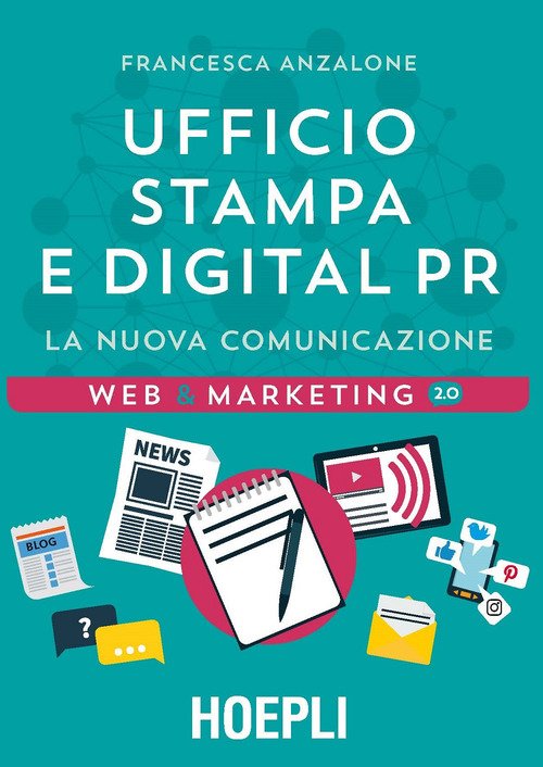Ufficio Stampa e digital PR. La nuova comunicazione
