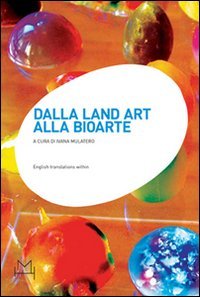 Dalla land art alla bioarte