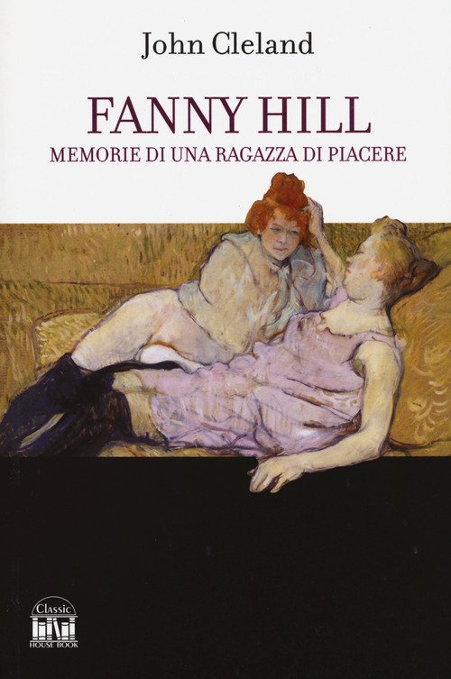 Fanny Hill. Memorie di una donna di piacere